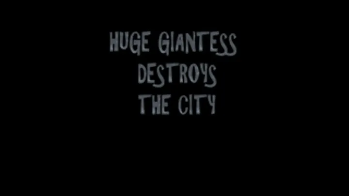 GIANTESS DESTROYS THE CITY