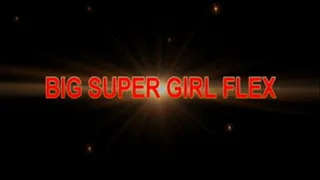 BIG SUPER GIRL FLEX