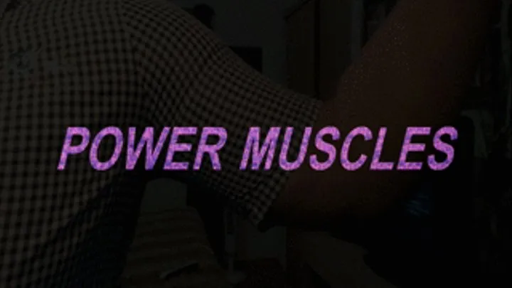 POWER MUSCLES