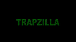 TRAPZILLA