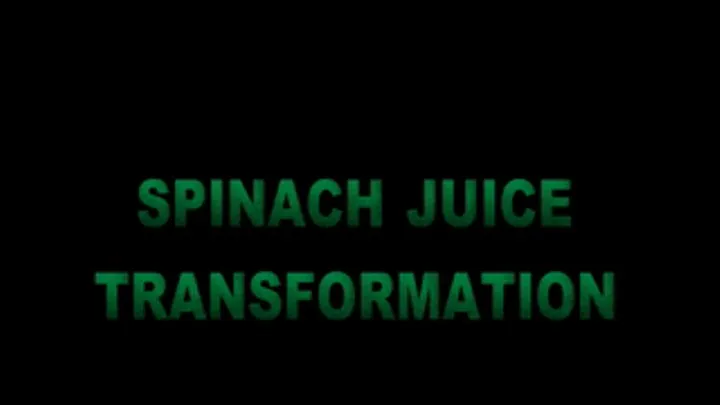 SPINACH JUICE TRANSFORMATION