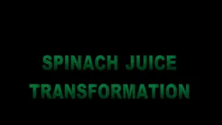 SPINACH JUICE TRANSFORMATION