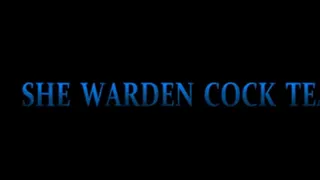 SHE WARDEN COCK TEASER