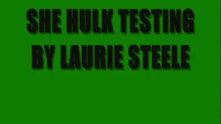 SHE HULK TESTING PART 1