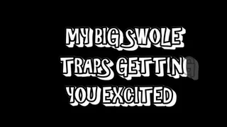 MY BIG SWOLE TRAPS GETTING YOU EXCITED