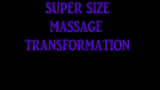 SUPER SIZE MASSAGE TRANSFORMATION