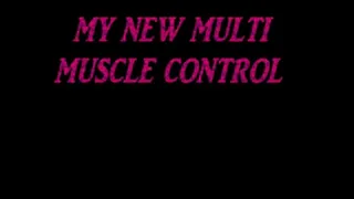 MY NEW MULTI MUSCLE CONTROL