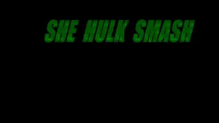 SHE HULK SMASH 2