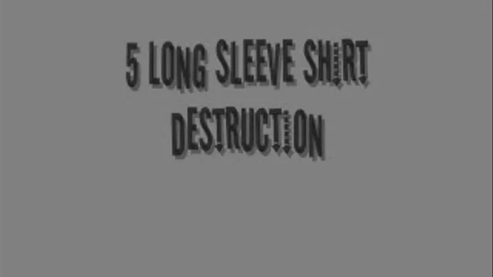 5 Shirt Destruction