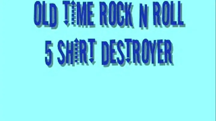 OLD TIME ROCK N ROLL 5 SHIRT DESTROYER