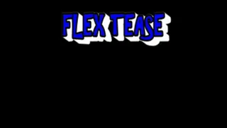 FLEX TEASE