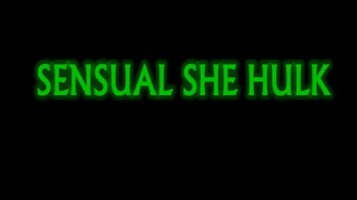 SENSUAL SHE HULK