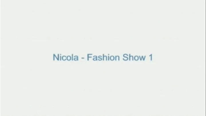 Nicola - Fashion Show 1