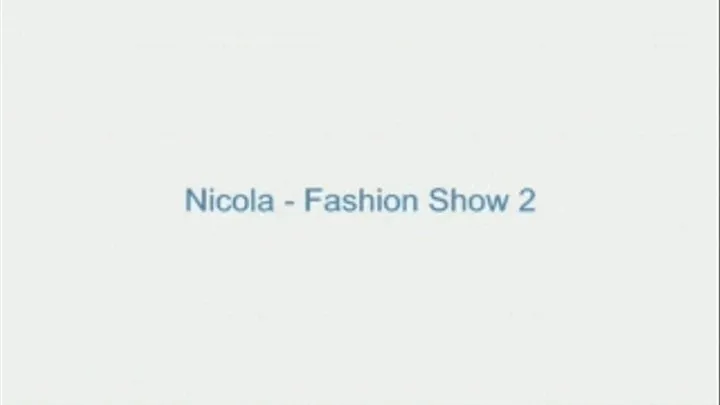 Nicola - Fashion Show 2