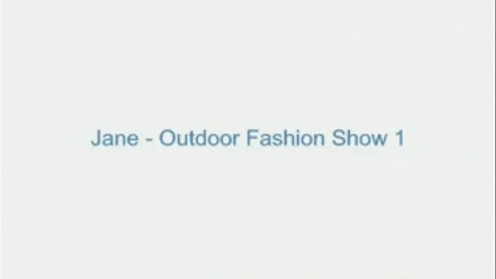 Jane - Outdoor Fashion Show 1