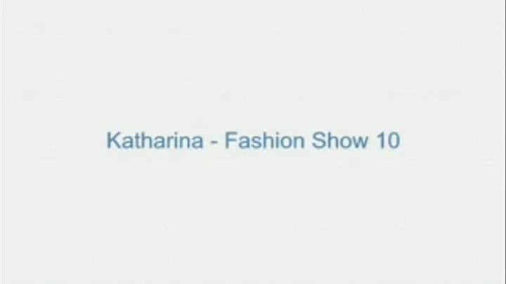 Katharina - Fashion Show 10