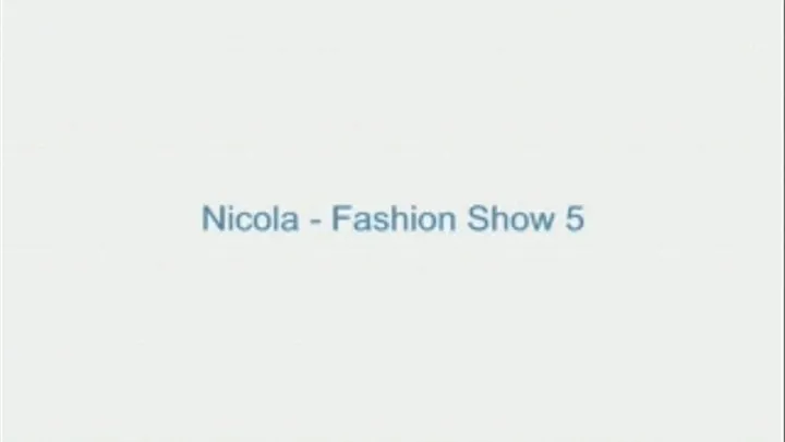 Nicola - Fashion Show 5