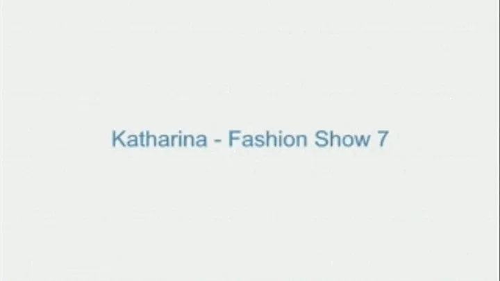 Katharina - Fashion Show 7