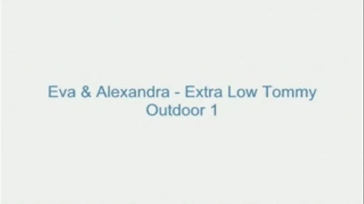 Eva and Alexandra - Extra Low Tommy Outdoor