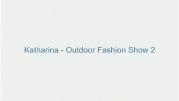 Katharina - Outdoor Fashion Show 2