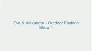 Eva and Alexandra - Outdoor Fashion Show 1