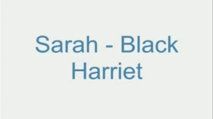 Sarah - Black Harriett