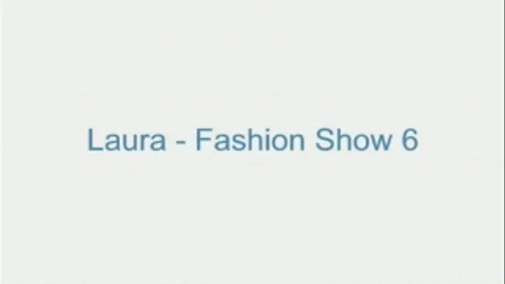 Laura - Fashion Show 6