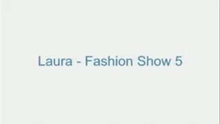 Laura - Fashion Show 5