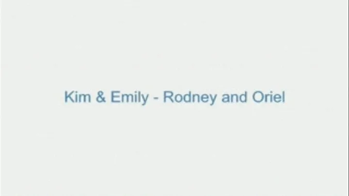 Kim and Emily - Rodney and Oriel