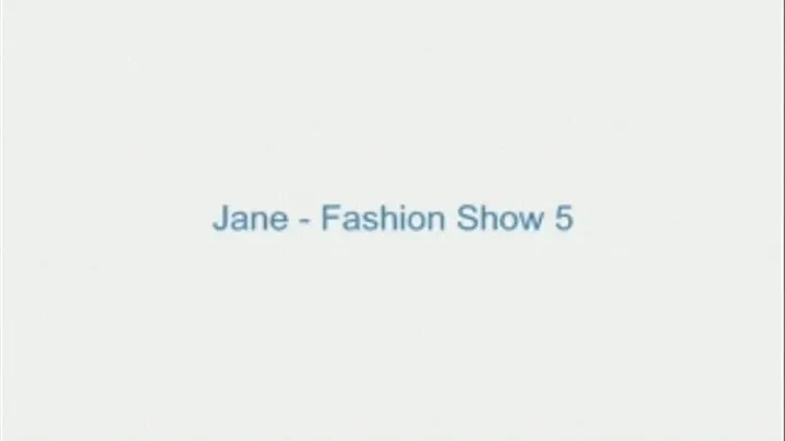 Jane - Fashion Show 5