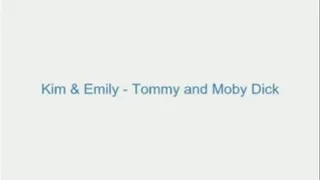 Kim and Emily - Tommy and Moby Dick