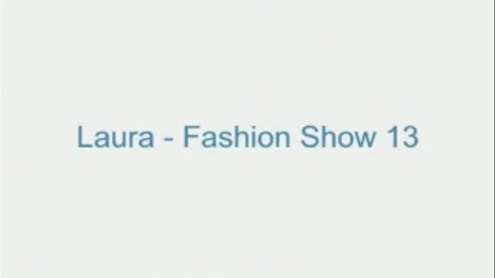 Laura - Fashion Show 13