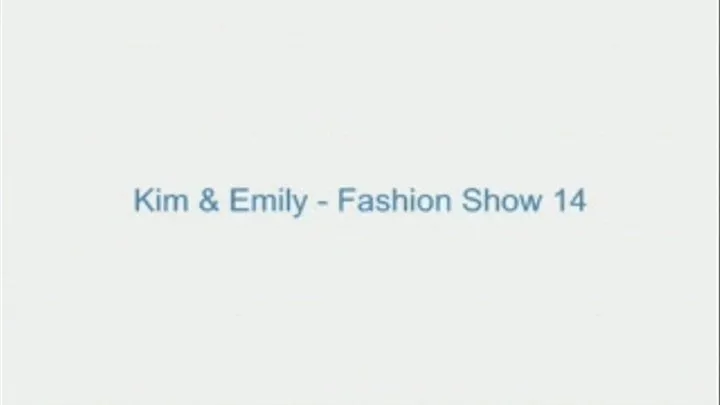 Kim and Emily - Fashion Show 14