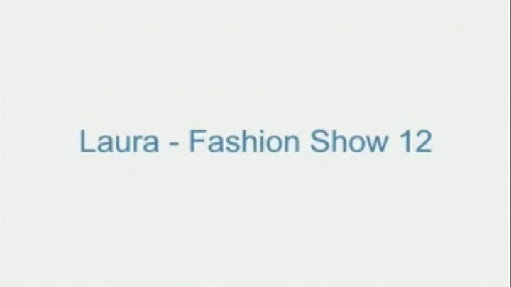 Laura - Fashion Show 12