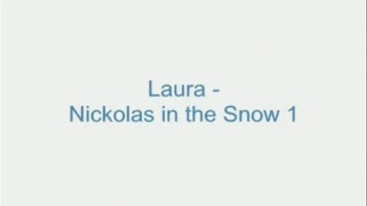 Laura - Nickolas in the Snow