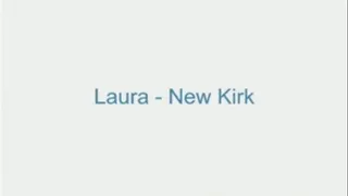 Laura - New Kirk