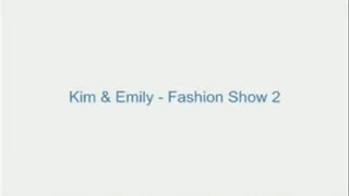 Kim and Emily - Fashion Show 2