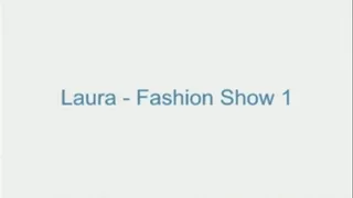 Laura - Fashion Show 1