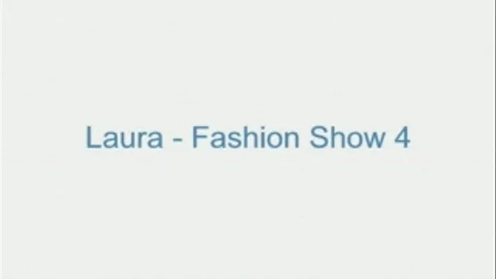 Laura - Fashion Show 4