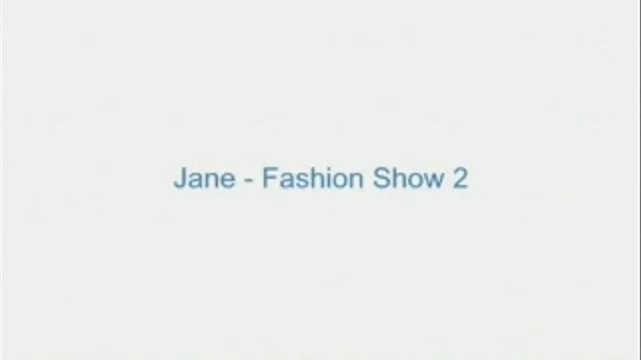 Jane - Fashion Show 2