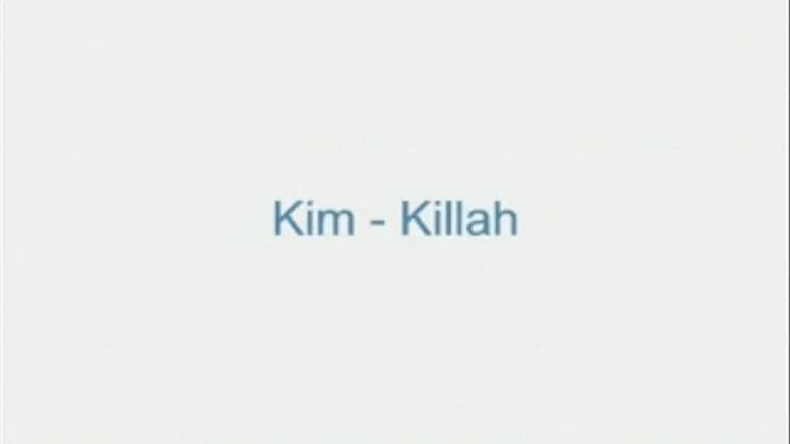 Kim - Killah