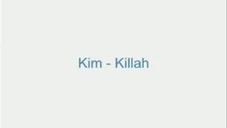 Kim - Killah