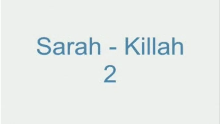 Sarah - Killah 2