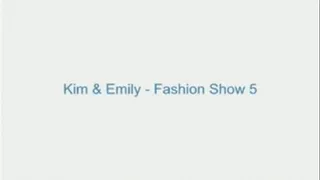 Kim and Emily - Fashion Show 5