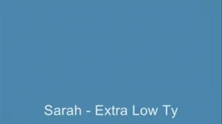 Sarah - Extra Low TY