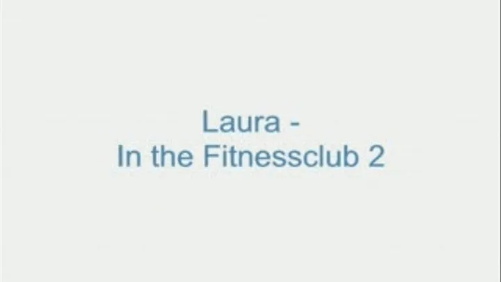 Laura - In the Fitnessclub 2