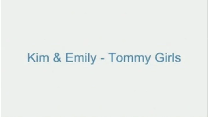 Kim and Emily - Tommy Girls