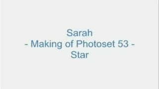 Sarah - Making of Photoset 53 - Star