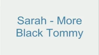 Sarah - More Black Tommy