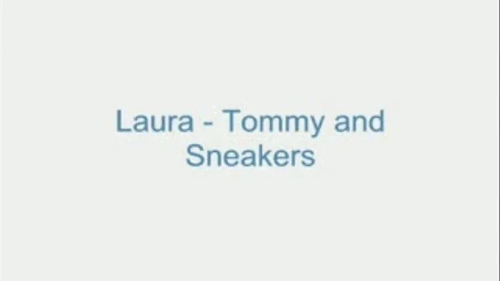 Laura - Tommy and Sneakers